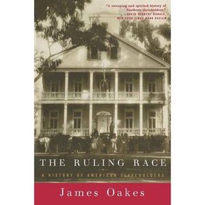 Ruling Race by James Oakes